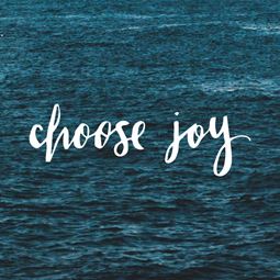 Choose Joy